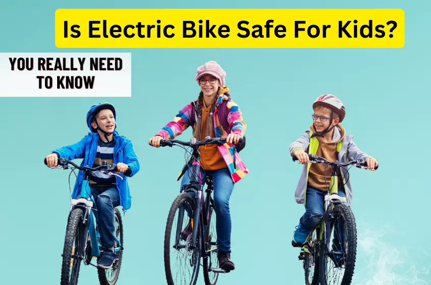 Is Electric Bike Safe For Kids
