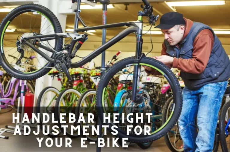 Handlebar Height Adjustments for E-Bike