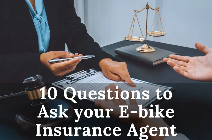 10 Questions to Ask your E-bike Insurance Agent