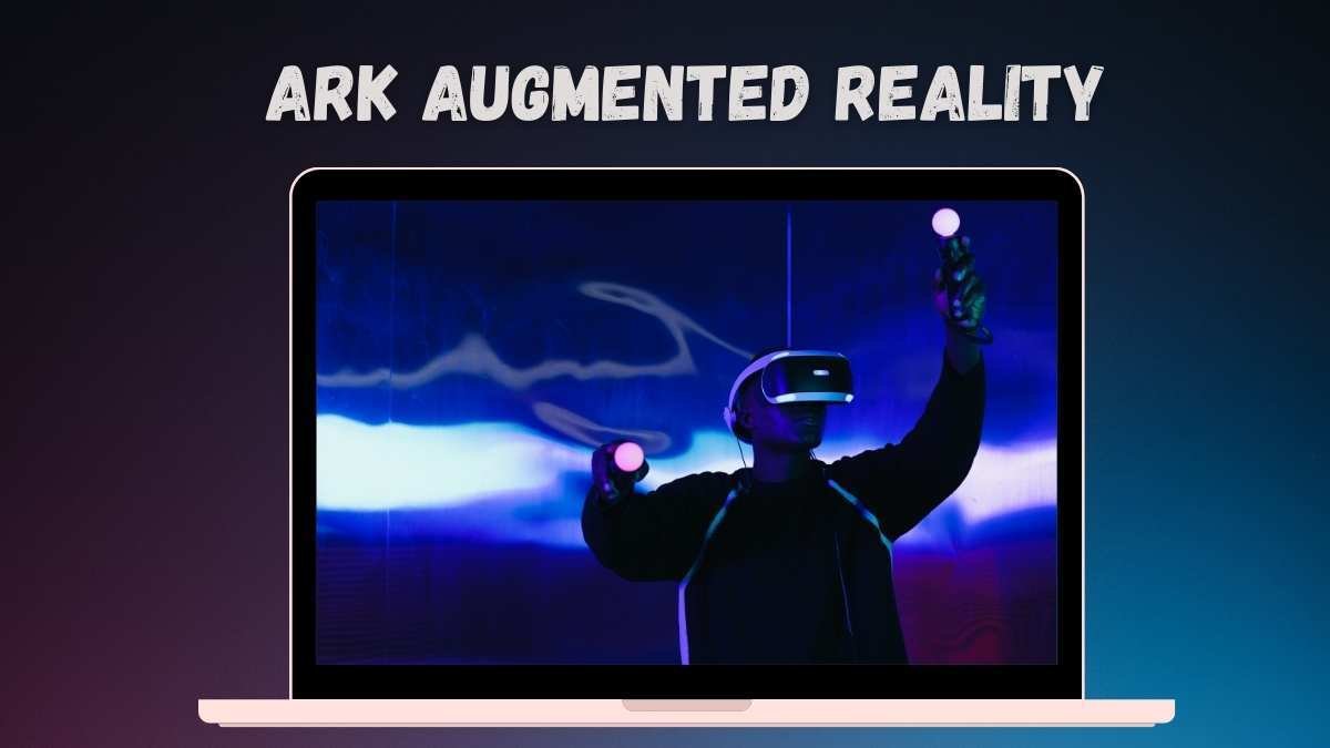 ARK Augmented Reality