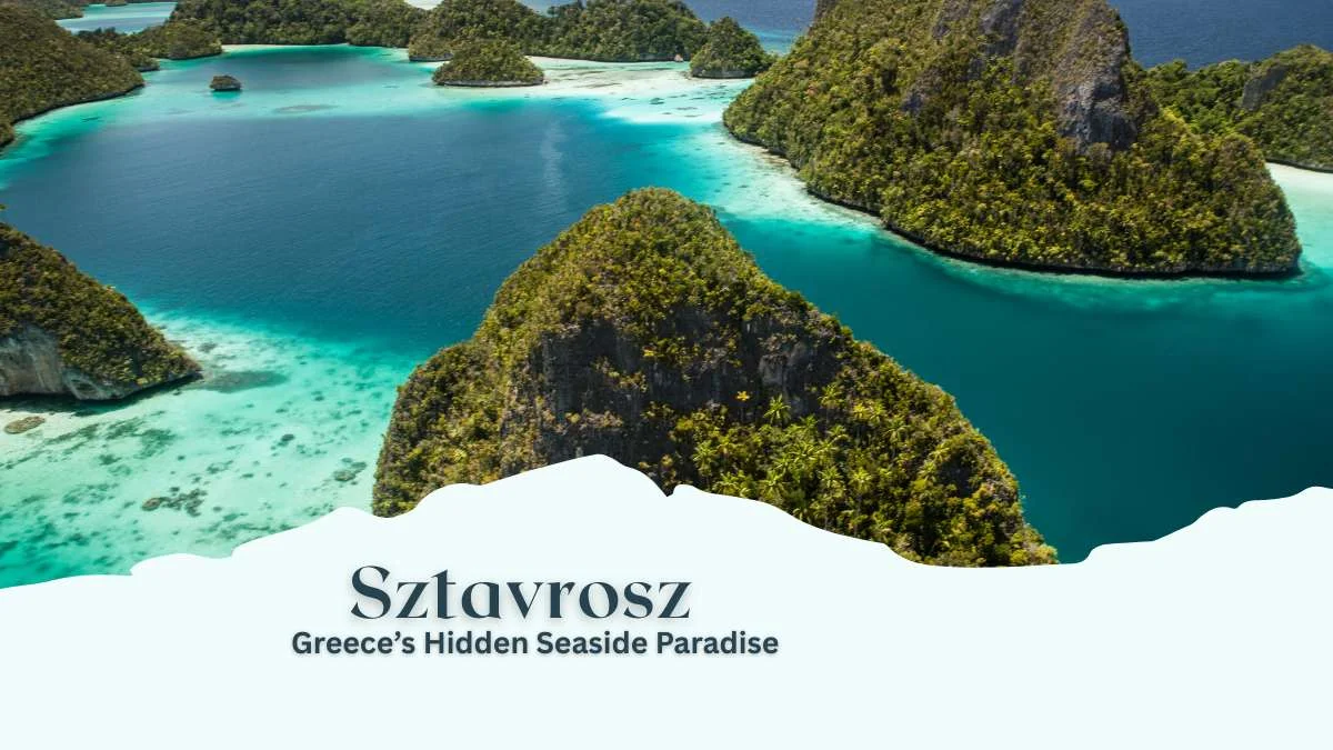 Sztavrosz: Greece’s Hidden Seaside Paradise