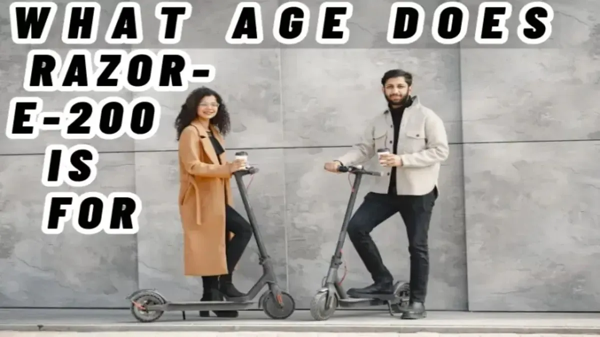 What age is the Razor E200 for