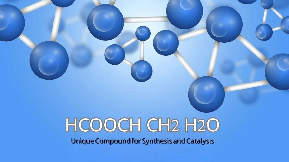 HCOOCH CH2 H2O